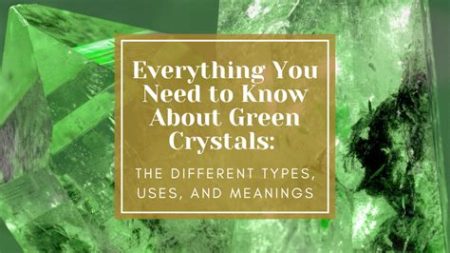 47 Astonishing Green Crystals Meaning You Must Know by 2025